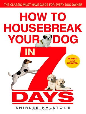 cover image of How to Housebreak Your Dog in 7 Days (Revised)